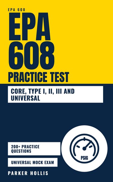 EPA 608 Practice Test: 200+ Original EPA 608 Practice Questions with Cited Answers book cover